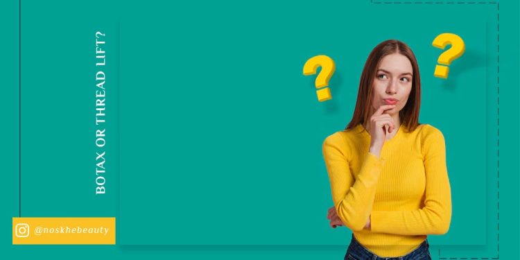بوتاکس بهتر است یا لیفت با نخ