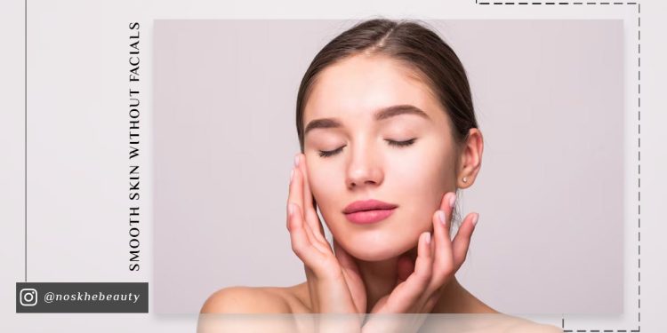 پوست صاف بدون فیشیال