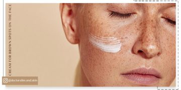 بهترین کرم برای لک قهوه‌ای صورت